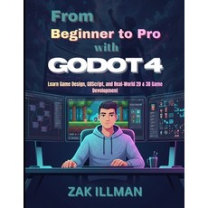 (英文圖書)From Beginner to Pro with Godot 4: Learn Game Design GDScript and Real-World 2... 平裝版, Independently Published, 英文