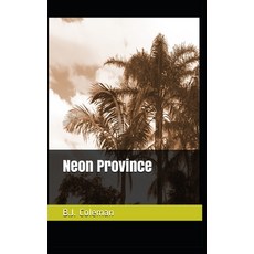 (영문도서) Neon Province Paperback, Independently Published, English, 9798523188688