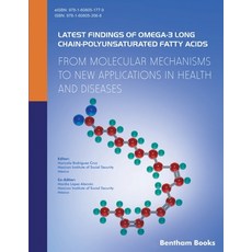 (영문도서) Latest Findings of Omega-3 Long Chain-Polyunsaturated Fatty Acids: From Molecular Mechanisms ... Paperback, Bentham Science Publishers, English, 9781608053568