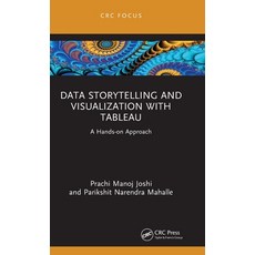 (영문도서) Data Storytelling and Visualization with Tableau: A Hands-On Approach Hardcover, CRC Press, English, 9781032309910