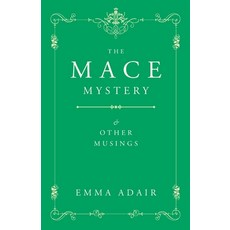 (영문도서)The Mace Mystery and Other Musings Paperback, Adair Gallery, English, 9780648939931