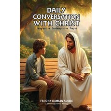 (英文圖書)Daily Conversation with Christ: Imaginative Contemplative Prayer 平裝版, Independently Published, 英文
