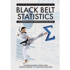 (영문도서)Black Belt Statistics: A Competency-Based Approach (Plus SPSS and R) Paperback, Cognella Academic Publishing, English, 9798823399920