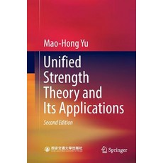 (영문도서)Unified Strength Theory and Its Applications Paperback, Springer, English, 9789811348389 Springer, English, 9789811348389