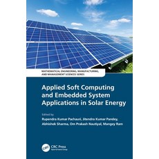 (영문도서) Applied Soft Computing and Embedded System Applications in Solar Energy Paperback, CRC Press, English, 9780367639020