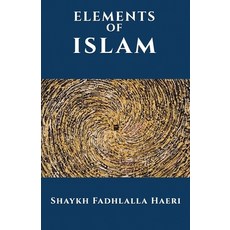 The Elements of Islam Paperback, Zahra Publications