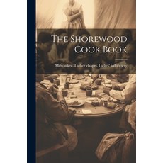 (영문도서) The Shorewood Cook Book Paperback, Legare Street Press, English, 9781022758469