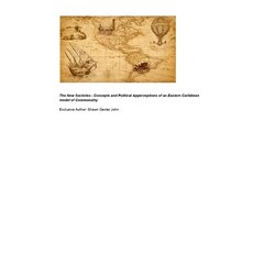 (영문도서)The New Societies - Concepts and Political Apperceptions of an Eastern Caribbean... Paperback, Lulu.com, English, 9781300165590