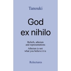 (英文圖書)God ex nihilo: Beliefs atheism and representations. Atheism is not what you be... 平裝版, Relectures, 英文