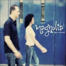 Magnolia - Wait A Second 유럽수입반, 1CD