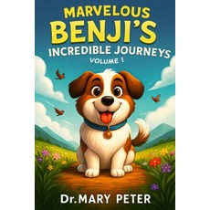 (英文圖書)Marvelous Benji's Incredible Journeys: Volume 1 平裝版, Mary Peter Books, 英文