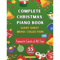 (영문도서) Complete Christmas Piano Book Giant Sheet Music Collection: 55 Carols Easy Sheet Music for Be... Paperback, Independently Published, English, 9798870271835