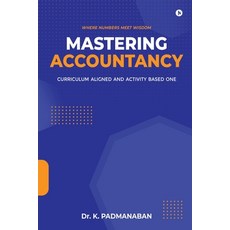 (英文圖書)Mastering Accountancy: Curriculum aligned and activity based one 平裝版, Notion Press, 英文