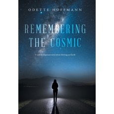 (英文圖書)Remembering the Cosmic: A self-development novel about thriving on Earth 精裝版, Balboa Press Au, 英文