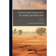 (英文圖書)Lights and Shadows of African History 平裝版, Hutson Street Press, 英文