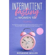 Intermittent fasting for women: the beginners guide to the intermittent fasting diet for women. Prom... Paperback, Independently Published