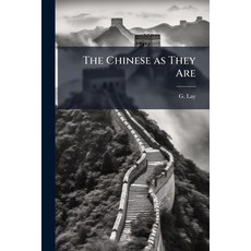 (영문도서)The Chinese as They Are: Their Moral Social and Literary Character. A new Anal... Paperback, Scholar's Choice, English, 9781296020743