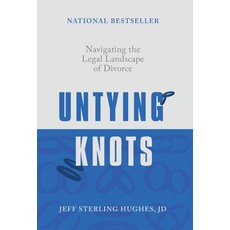 (영문도서) Untying Knots: Navigating the Legal Landscape of Divorce Hardcover, Expert Press, English, 9781964046419