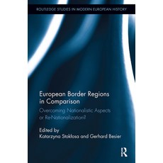 (영문도서)European Border Regions in Comparison: Overcoming Nationalistic Aspects or Re-Na... Paperback, English, 9781032920689, Routledge English, 9781032920689, Routledge