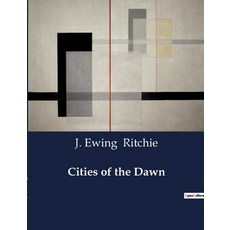 (영문도서) Cities of the Dawn Paperback, Culturea, English, 9791041983551