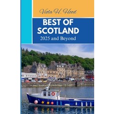 (英文圖書)Best of Scotland 2025 and Beyond: Exploring History Landscapes and Local Secrets 平裝版, Independently Published, 英文