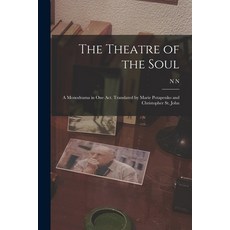 (영문도서) The Theatre of the Soul; a Monodrama in one act. Translated by Marie Potapenko and Christophe... Paperback, Legare Street Press, English, 9781017034127