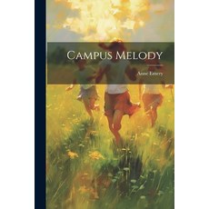 (영문도서) Campus Melody Paperback, Legare Street Press, English, 9781021177223