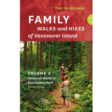 (영문도서) Family Walks and Hikes of Vancouver Island -- Revised Edition: Volume 2 -- Nana... Paperback, Rocky Mountain Books Incorp..., English, 9781771607438