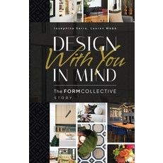 (영문도서)Design With You in Mind: The Form Collective Story Paperback, Isleflow Content Studio Inc., English, 9781069510426