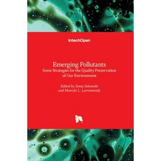 (영문도서) Emerging Pollutants: Some Strategies for the Quality Preservation of Our Environment Hardcover, Intechopen, English, 9781789233841