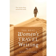 (영문도서)The Best Women's Travel Writing Volume 13: True Stories from Around the World Paperback, Travelers' Tales, English, 9781609522179