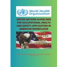 (영문도서) United Nations Guidelines for Occupational Health and Safety: Application in Am... Paperback, Independently Published, English, 9798303596658
