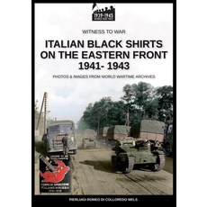 Italian black shirts on the Eastern front 1941-1943 Paperback, Soldiershop