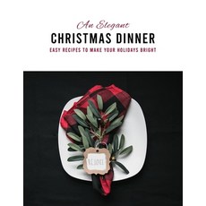 (영문도서)An Elegant Christmas Dinner Paperback, Independently Published, English, 9798366207621