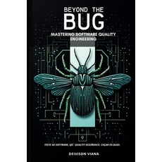 (英文圖書)Beyond the Bug: Mastering Software Quality Engineering 平裝版, Independently Published, 英文