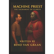 (英文圖書)Machine Priest: The Sacrament of Clarity 平裝版, Independently Published, 英文