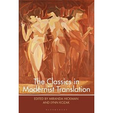 The Classics in Modernist Translation Paperback, Bloomsbury Publishing PLC