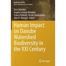 Human Impact on Danube Watershed Biodiversity in the XXI Century Paperback, Springer, English, 9783030372446