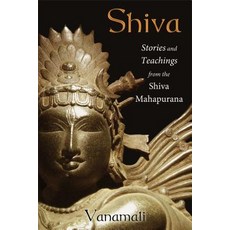 Shiva: Stories and Teachings from the Shiva Mahapurana, Inner Traditions