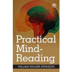(영문도서) Practical Mind-Reading: A Course of Lessons on Thought Transference Paperback, Sanage Publishing House Llp, English, 9788196987022
