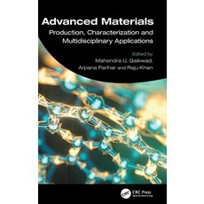 (영문도서) Advanced Materials: Production Characterization and Multidisciplinary Applicat... Hardcover, CRC Press, English, 9781032585659