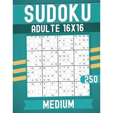 (영문도서) Medium Sudoku Books for Adults 16 x 16: 250 Puzzles with Solutions Large print. Paperback, Independently Published, English, 9798322047087