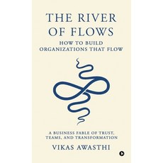 (英文圖書)The River of Flows: How to Build Organizations That Flow 精裝版, Notion Press, 英文