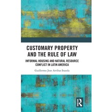 (英文圖書)Customary Property and the Rule of Law: Informal Housing and Natural Resource Co... 精裝版, Routledge, 英文