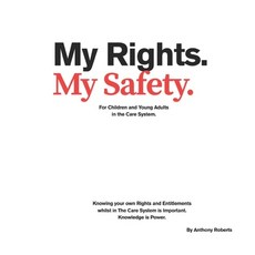 (영문도서)My Rights My Safety.: For Children and Young Adults in the Care System. Paperback, Independently Published, English, 9798287067892