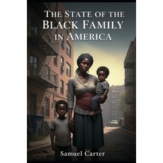 (英文圖書)The State of the Black Family in America 平裝版, Independently Published, 英文