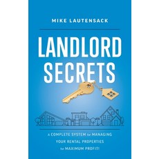 (영문도서) Landlord Secrets: A Complete System for Managing Your Rental Properties for Maximum Profit! Paperback, Lioncrest Publishing, English, 9781544544533