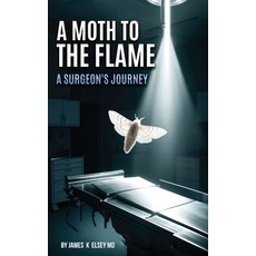 (영문도서)A Moth to the Flame Hardcover, Amazon Expert Publishing, English, 9798348537487