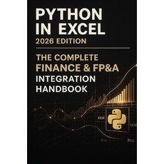 (영문도서)Python-in-Excel 2026 Edition: The Complete Finance & FP&A Integration Handbook:... Paperback, Independently Published, English, 9798276850849