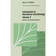 Introduction to Theoretical Neurobiology:"Volume 2 Nonlinear and Stochastic Theories", Cambridge University Press